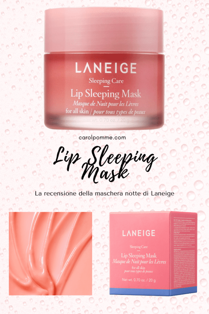 Recensione Lip Sleeping Mask di Laneige